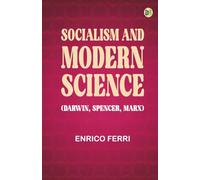 Socialism and Modern Science (Darwin Spencer Marx)