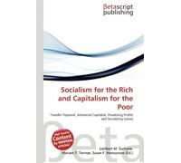 Socialism for the Rich and Capitalism for the Poor: Transfer Payment, Advanced Capitalist, Privatizing Profits and Socializing Losses