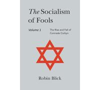 Socialism of Fools Vol 1 - Revised 4th Edition - Blick Robin