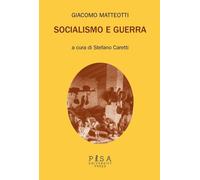 Socialismo e guerra - Matteotti Giacomo