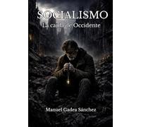 SOCIALISMO: La caída de Occidente