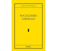 Libri Carlo Rosselli - Socialismo Liberale
