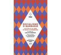 Socialismo o barbarie. La vita e le idee di Rosa Luxemburg