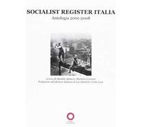 Socialist register Italia 2009. Antologia 2001-2008