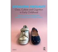 Socializing Inequality: Class, Culture and Cognition in Early Childhood