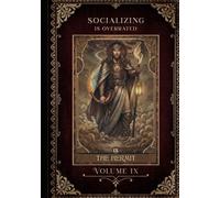 Socializing Is Overrated, Volume IX - The Hermit: A 150-Page Lined Journal for Thoughts, Plots & Plans