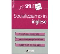 Socializziamo in inglese. Ediz. bilingue