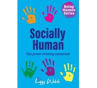 Socially Human: The power of being connected
