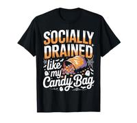 Socialmente drenato come il mio sacchetto di caramelle Maglietta