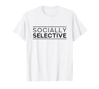 Socialmente selettivo (Dichiarazione Divertente) Maglietta