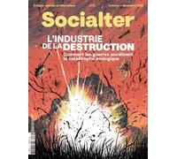 Socialter n°72 : L'industrie de la destruction - Octobre/Décembre 2025: Comment les guerres accélèrent la catastrophe écologique