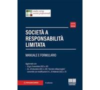 Società a responsabilità limitata. Manuale e formulario