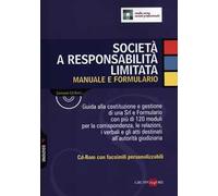 Società a responsabilità limitata. Manuale e formulario. Con CD-ROM