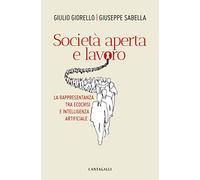 Società aperta e lavoro. La rappresentanza tra ecocrisi e intelligenza artificiale
