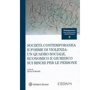 Libri Societa Contemporanea E Forme Di Violenza: Un Quadro Sociale, Economico E