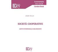 Società cooperative. Aspetti patrimoniali e organizzativi