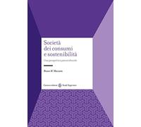 Società dei consumi e sostenibilità. Una prospettiva psicoculturale