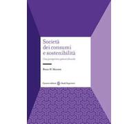 Società dei consumi e sostenibilità. Una prospettiva psicoculturale