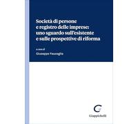Società di persone e registro delle imprese: uno sguardo sull'esistente e sulle prospettive di riforma