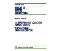 Società di persone in liquidazione e attività d'impresa. Interessi dei soci e ragioni dei creditori