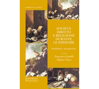 Società, diritto e religione durante le epidemie. Problemi e prospettive -...