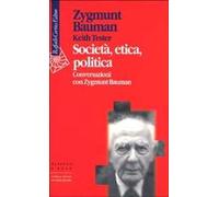 Società, etica, politica, Conversazioni con Zygmunt Bauman