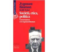 Società, etica, politica, Conversazioni con Zygmunt Bauman [Paperback] [Sep 01,