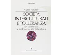 Società interculturali e tolleranza. Un contributo: la dottrina sociale della Chiesa