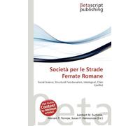 Società per le Strade Ferrate Romane: Social Science, Structural Functionalism, Ideological, Class Conflict