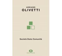 Società Stato Comunità - Olivetti Adriano - 2024 - Edizioni di Comunità