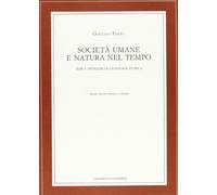 Società umane e natura nel tempo. Temi e problemi di geografia storica