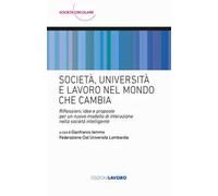 Società, università e lavoro nel mondo che cambia