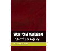 SOCIETAS ET MANDATUM: Partnership and Agency: 9