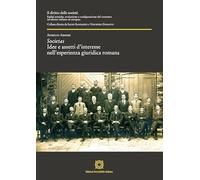 Societas. Idee e assetti d'interesse nell'esperienza giuridica romana