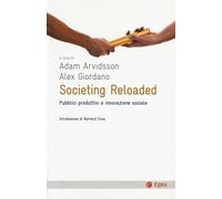 SOCIETING RELOADED. PUBBLICI PRODUTTIVI E INNOVAZIONE SOCIALE - 2024 - EGEA