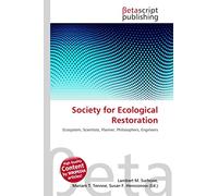 Society for Ecological Restoration: Ecosystem, Scientists, Planner, Philosophers, Engineers