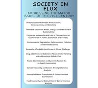 Society in Flux: Addressing the Major Issues of the 21st Century