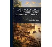 Society Of Colonial Daughters Of The Seventeenth Century