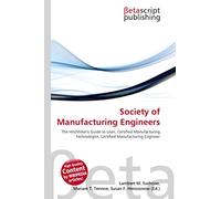 Society of Manufacturing Engineers: The Hitchhiker's Guide to Lean, Certified Manufacturing Technologist, Certified Manufacturing Engineer