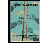 SOCIETY VERSE COMMUNITY: 100 WAYS OF SURVIVING IN SOCIETY
