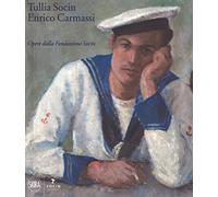 Socin e Carmassi. Opere della Fondazione Socin di Bolzano. Ediz. a colori