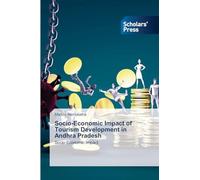 Socio-Economic Impact of Tourism Development in Andhra Pradesh: Socio-Economic Impact