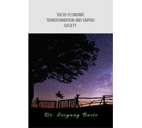 Socio-Economic Transformations and Vaiphei Society