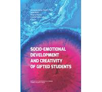 Socio-Emotional Development and Creativity of Gifted Students