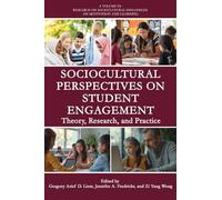 Sociocultural Perspectives on Student Engagement: Theory, Research and Practice