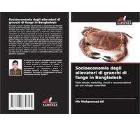 Socioeconomia degli allevatori di granchi di fango in Bangladesh: Stato attuale, marketing, vincoli e raccomandazioni per uno sviluppo sostenibile