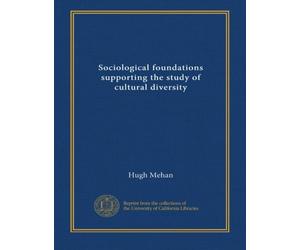Socioilogical Foundations Supporting the Study of Cultural Diversity