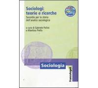 Sociologi: teorie e ricerche. Sussidio per la storia dell'analisi sociologica. Con aggiornamento online