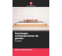 Sociologia contemporânea da gestão: Monografia