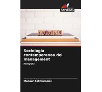 Sociologia contemporanea del management: Monografia